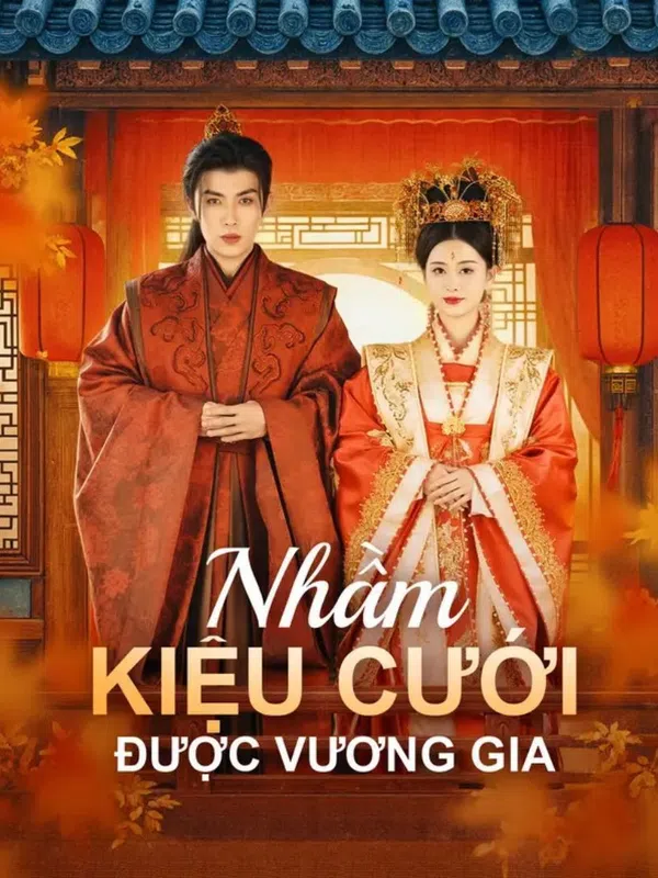 Poster phim Nhầm Kiệu Cưới Được Vương Gia trên Motchill