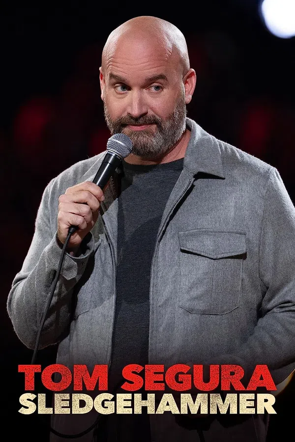 Poster phim Tom Segura: Búa tạ trên Motchill